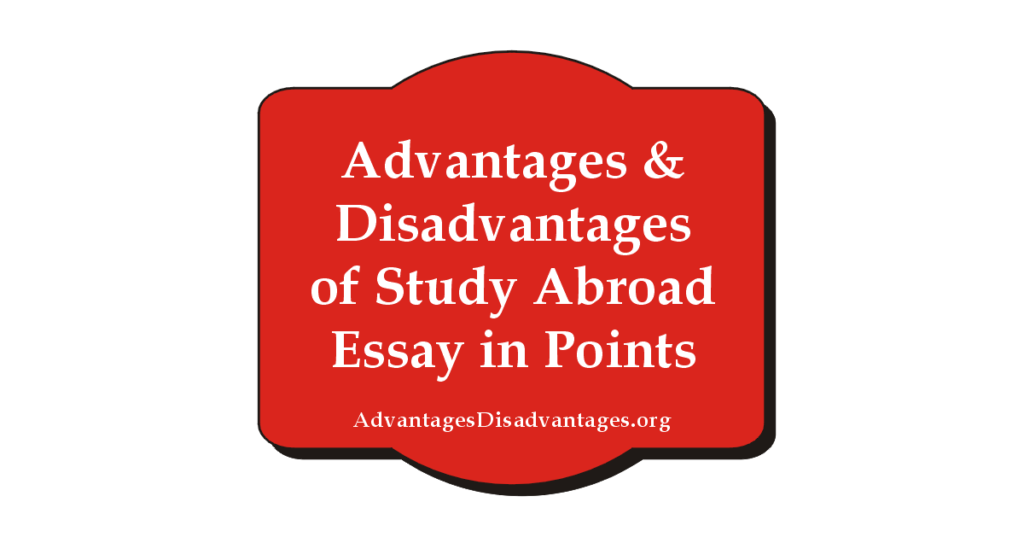 Advantages Disadvantages of Study Abroad