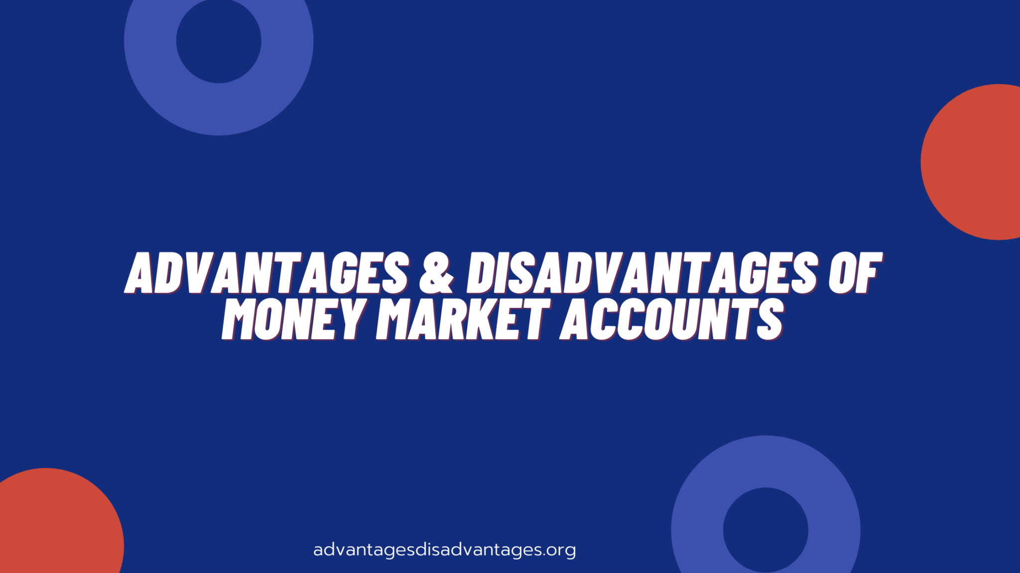 advantages-and-disadvantages-of-money-market-accounts-pros-cons