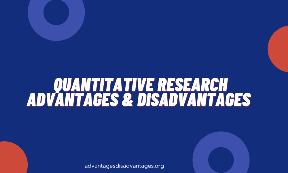 quantitative-research-advantages-and-disadvantages-pros-cons